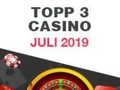 Top 3 casino juli 2019