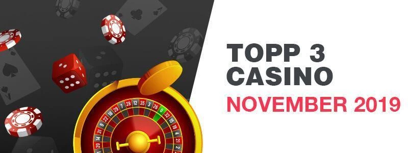 Topp 3 nye casino november 2019